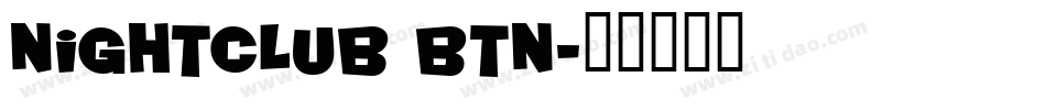 Nightclub BTN字体转换